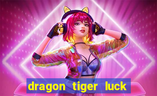 dragon tiger luck demo dinheiro infinito